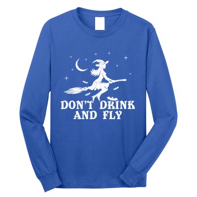 DonT And Fly Drunk Witch With Broom Funny Halloween Funny Gift Long Sleeve Shirt