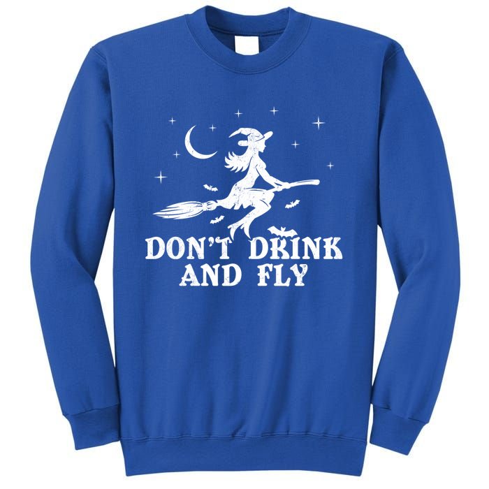 DonT And Fly Drunk Witch With Broom Funny Halloween Funny Gift Sweatshirt