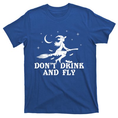 DonT And Fly Drunk Witch With Broom Funny Halloween Funny Gift T-Shirt