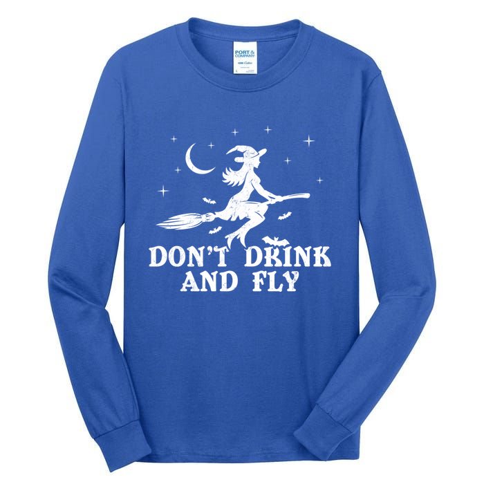 DonT And Fly Drunk Witch With Broom Funny Halloween Funny Gift Tall Long Sleeve T-Shirt