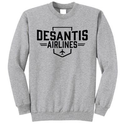 DeSantis Airlines Funny Political Meme Ron DeSantis Tall Sweatshirt