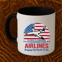 Desantis Airlines Funny Bringing The Border To You Mug