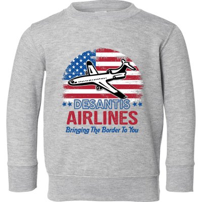 Desantis Airlines Funny Bringing The Border To You Toddler Sweatshirt