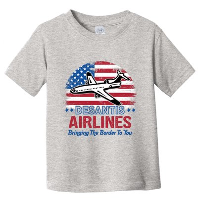 Desantis Airlines Funny Bringing The Border To You Toddler T-Shirt