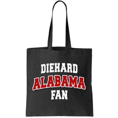 Diehard Alabama Fan Alabama Football Tote Bag