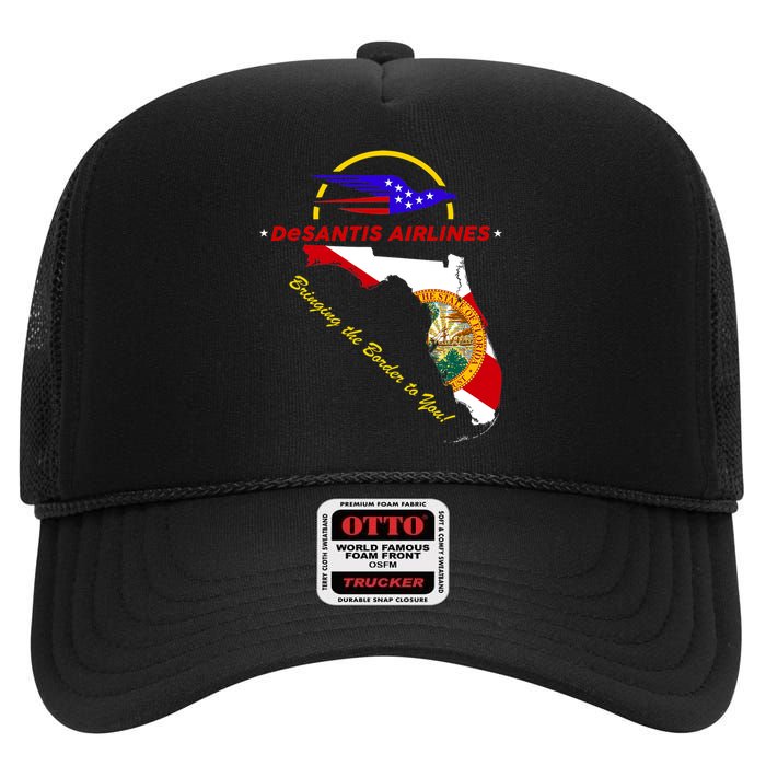 DeSantis Airlines Funny Political Meme Bringing The Border To You High Crown Mesh Back Trucker Hat