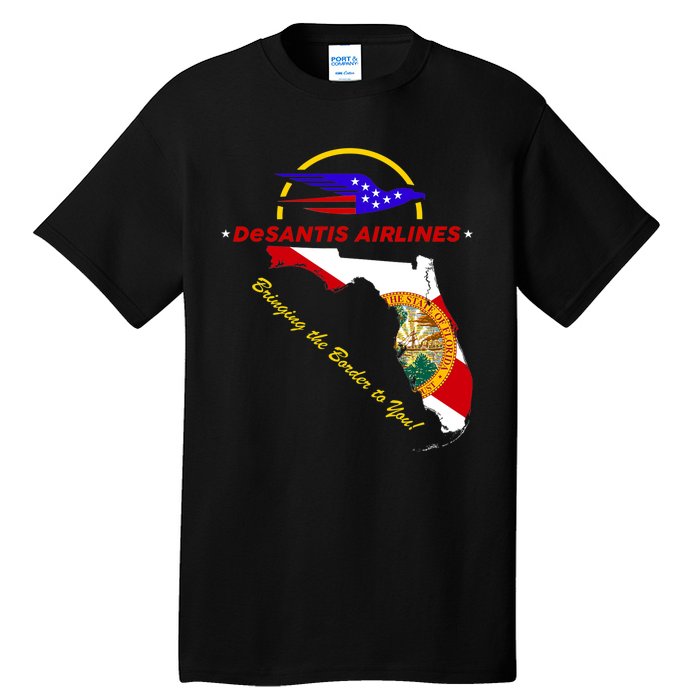 DeSantis Airlines Funny Political Meme Bringing The Border To You Tall T-Shirt