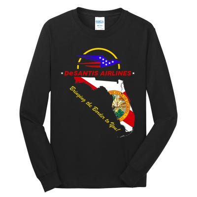 DeSantis Airlines Funny Political Meme Bringing The Border To You Tall Long Sleeve T-Shirt