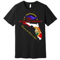 DeSantis Airlines Funny Political Meme Bringing The Border To You Premium T-Shirt