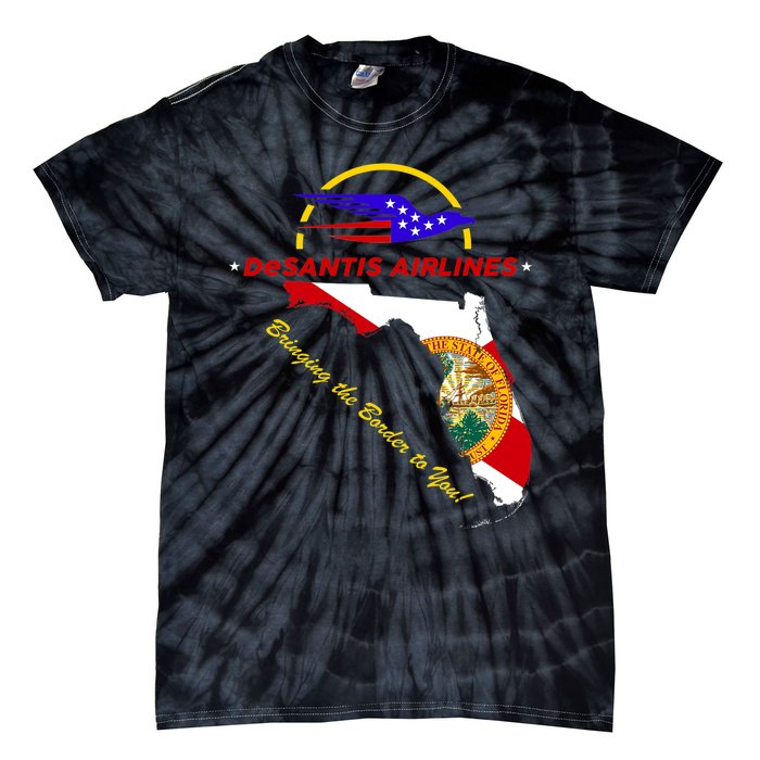 DeSantis Airlines Funny Political Meme Bringing The Border To You Tie-Dye T-Shirt