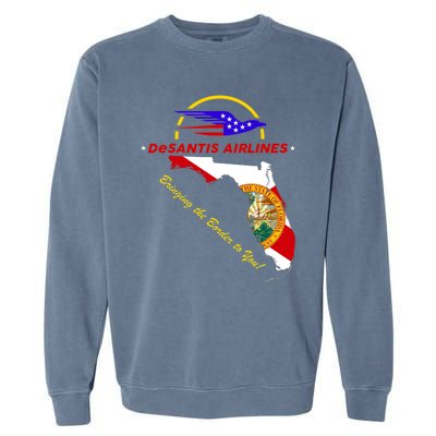 DeSantis Airlines Funny Political Meme Bringing The Border To You Garment-Dyed Sweatshirt