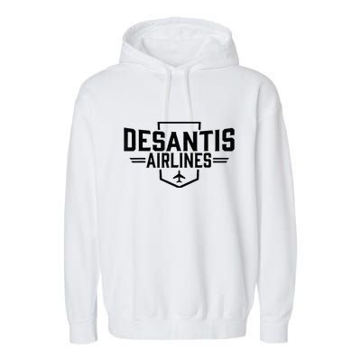 Desantis Airlines Funny Political Meme Ron Desantis Garment-Dyed Fleece Hoodie
