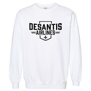 Desantis Airlines Funny Political Meme Ron Desantis Garment-Dyed Sweatshirt