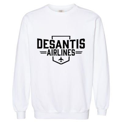 Desantis Airlines Funny Political Meme Ron Desantis Garment-Dyed Sweatshirt