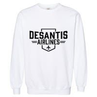 Desantis Airlines Funny Political Meme Ron Desantis Garment-Dyed Sweatshirt