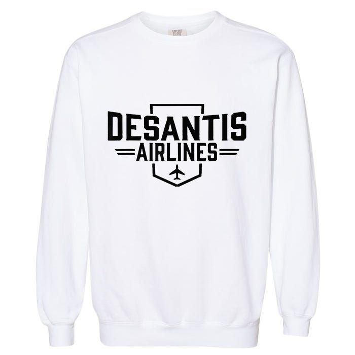 Desantis Airlines Funny Political Meme Ron Desantis Garment-Dyed Sweatshirt