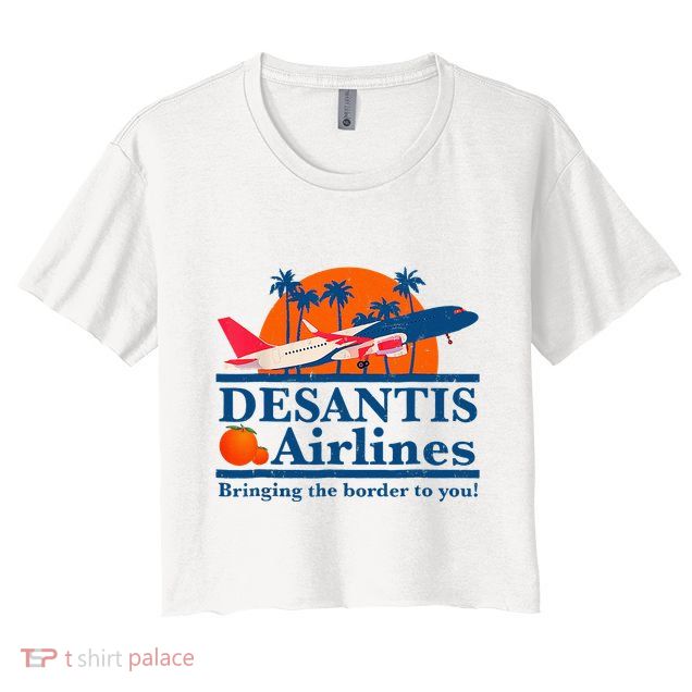 Desantis Airlines Funny Political Meme Ron Desantis Governor Crop Top