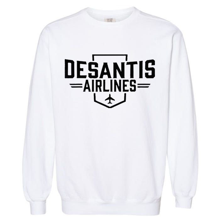 DeSantis Airlines Funny Political Meme Ron DeSantis Garment-Dyed Sweatshirt