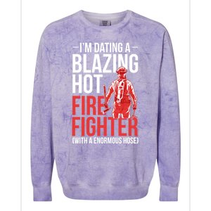 Dating A Firefighter Friend Wife Gift Colorblast Crewneck Sweatshirt