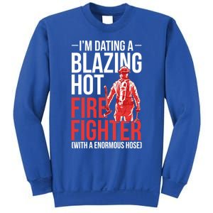 Dating A Firefighter Friend Wife Gift Sweatshirt