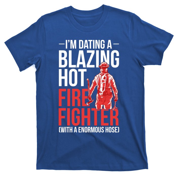 Dating A Firefighter Friend Wife Gift T-Shirt