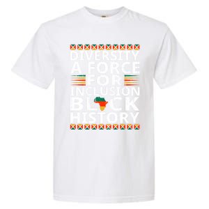 Diversity A Force For Inclusion Black History Month Gift Garment-Dyed Heavyweight T-Shirt