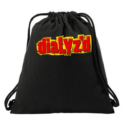 Dialyzed A Funny Dialysis And Dialysis Patient Drawstring Bag