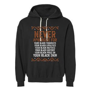 Dont Apologize For Your Blackness Juneteenth Black History Garment-Dyed Fleece Hoodie