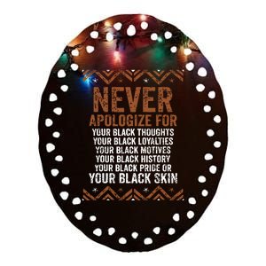 Dont Apologize For Your Blackness Juneteenth Black History Ceramic Oval Ornament