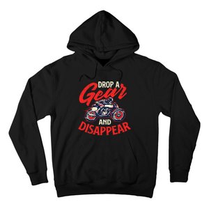 Drop A Gear And Disappear Biker Motorcycle Rider Racing Hoodie