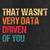 Data Analyst Geek That WasnT Very Data Driven Of You 7 Panel Mesh Trucker Snapback Hat