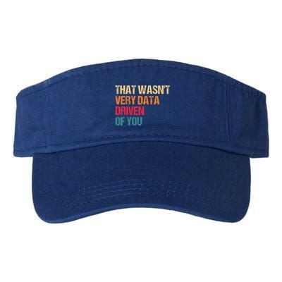 Data Analyst Geek That WasnT Very Data Driven Of You Valucap Bio-Washed Visor