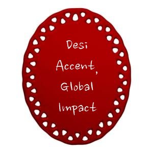 Desi Accent Global Impact Ceramic Oval Ornament