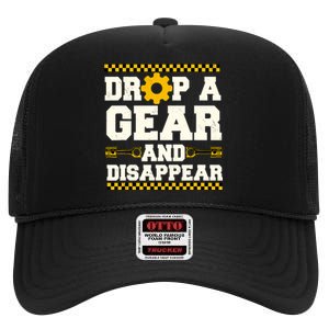 Drop A Gear And Disappear Dirt Track Race Racing Racers High Crown Mesh Back Trucker Hat