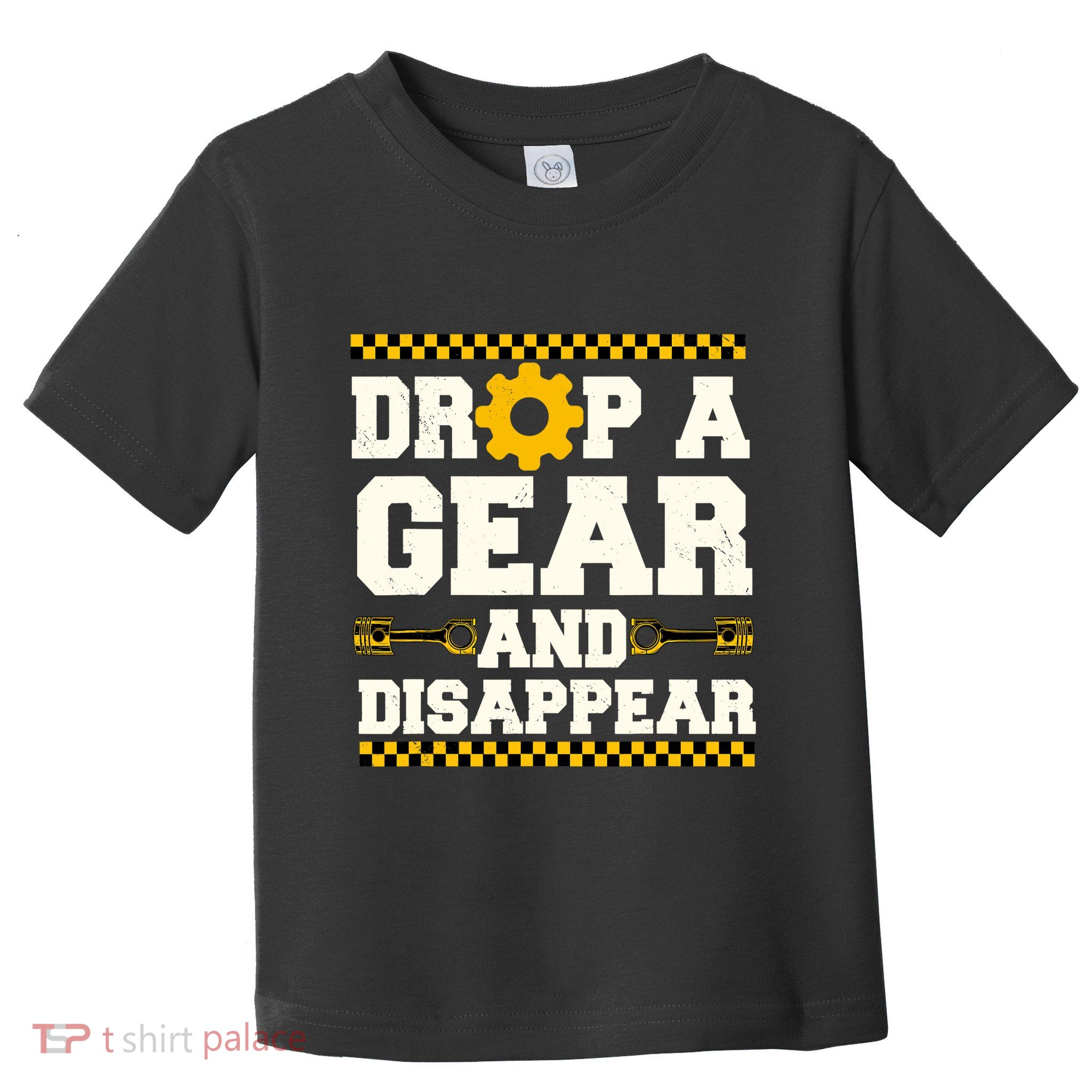 Drop A Gear And Disappear Dirt Track Race Racing Racers Toddler T-Shirt