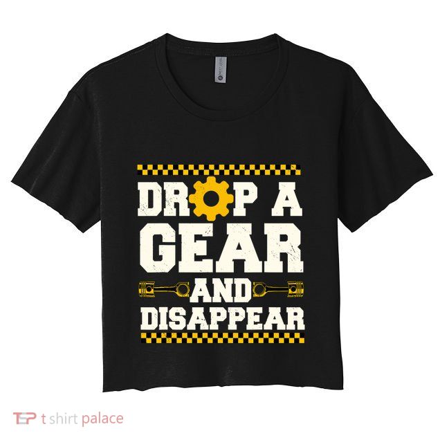 Drop A Gear And Disappear Dirt Track Race Racing Racers Crop Top