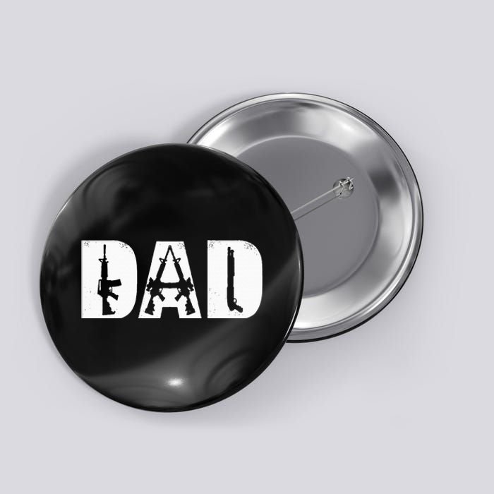 Dad And Guns Collection Vintage FatherS Day Gun Lover Dad Button