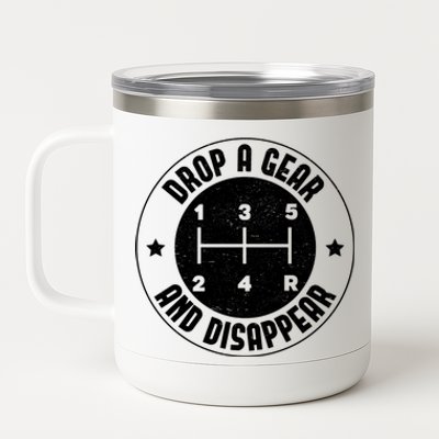 Drop A Gear And Disappear Funny Car Enthusiast Auto Racing Cool Gift 12 oz Stainless Steel Tumbler Cup