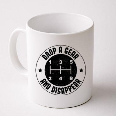 Drop A Gear And Disappear Funny Car Enthusiast Auto Racing Cool Gift Coffee Mug