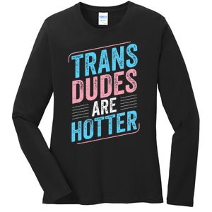 Dudes Are Hotter Pride Lgbt Ladies Long Sleeve Shirt