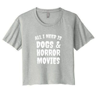 Dogs And Horror Movies Horror Fan Gift Women's Crop Top Tee