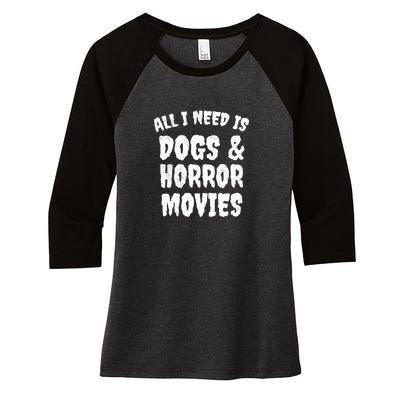 Dogs And Horror Movies Horror Fan Gift Women's Tri-Blend 3/4-Sleeve Raglan Shirt