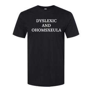 Dyslexic And Homosexual Softstyle CVC T-Shirt