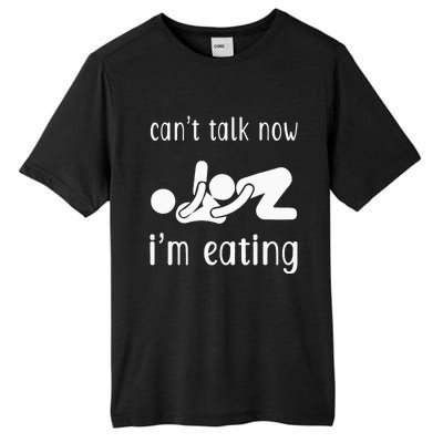 Dirty Adult Humor CanT Talk Now IM Eating Valentines Day Tall Fusion ChromaSoft Performance T-Shirt