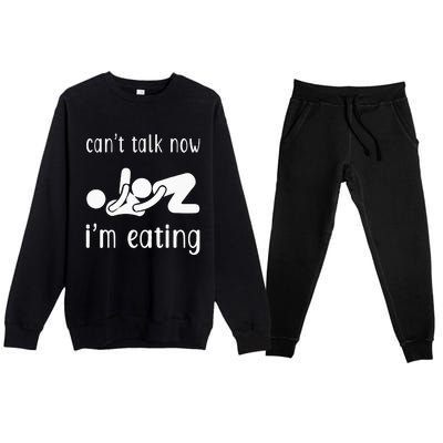 Dirty Adult Humor CanT Talk Now IM Eating Valentines Day Premium Crewneck Sweatsuit Set