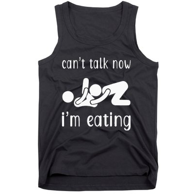 Dirty Adult Humor CanT Talk Now IM Eating Valentines Day Tank Top