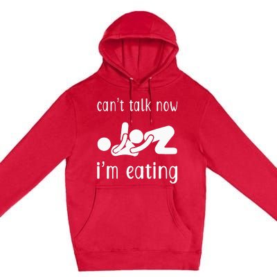 Dirty Adult Humor CanT Talk Now IM Eating Valentines Day Premium Pullover Hoodie