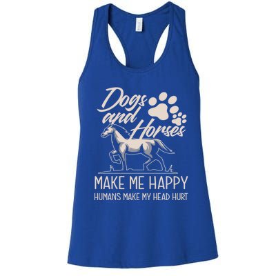 Dogs And Horses Make Me Happy Great Gift Women's Racerback Tank