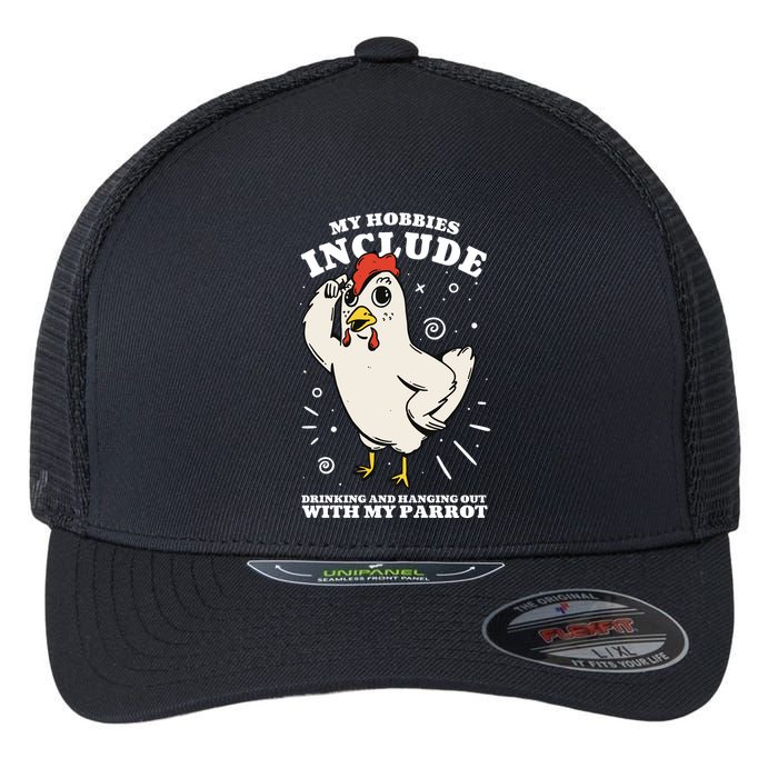 Drinking And Hanging Out With My Parrot Hobby Funny Flexfit Unipanel Trucker Cap