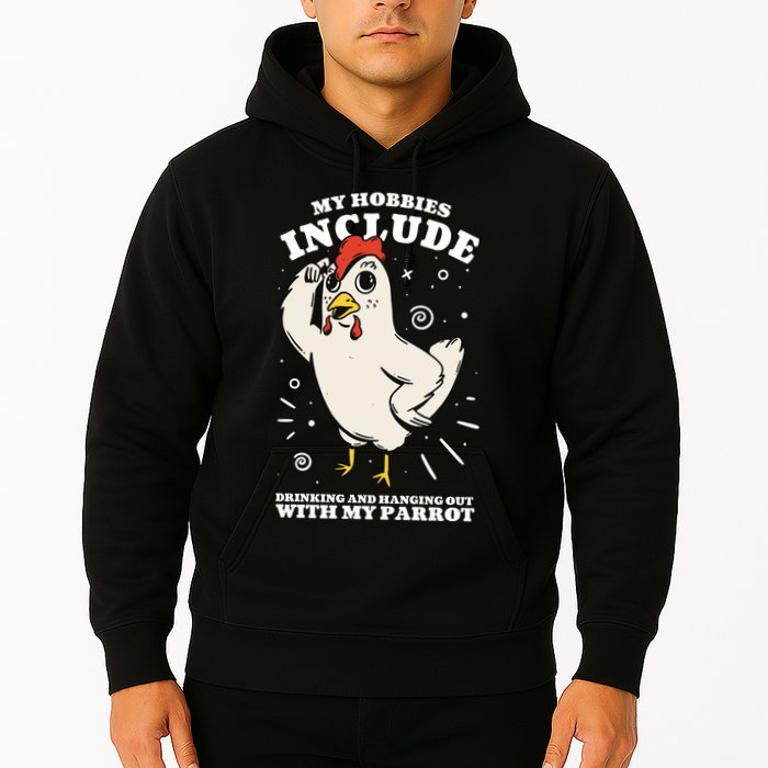 Drinking And Hanging Out With My Parrot Hobby Funny Hoodie